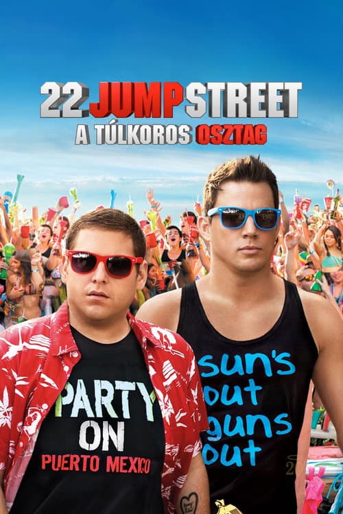 22 Jump Street - A túlkoros osztag
